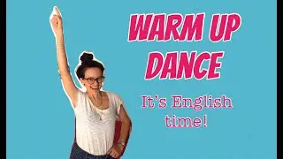 Warm up song! - English lesson - BODY PARTS+OPPOSITES+ACTIONS!