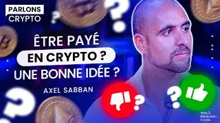Peut-on recevoir son salaire en bitcoin ? | Parlons Crypto (Axel Sabban)
