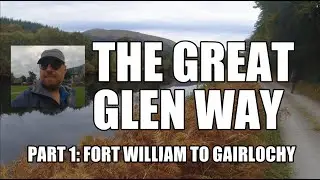 The Great Glen Way | Part 1 | Backpacking in Autumn | October 2021