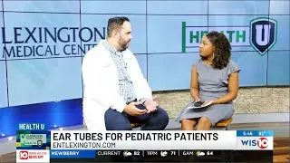 WIS HealthU - Ear Tubes with Dr. Ryan Walczak