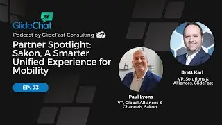 GlideChat Ep. 73: Partner Spotlight: Sakon, A Smarter Unified Experience for Mobility