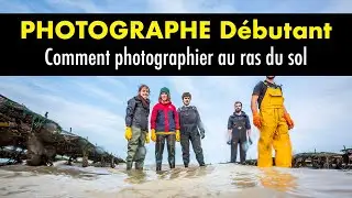 Comment faire des photos au ras du sol