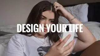 How to create your life? Lifestyle design