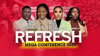 REFRESH MEGA CONFERENCE WITH THE WINLOS (ANWINLI OJEIKERE)