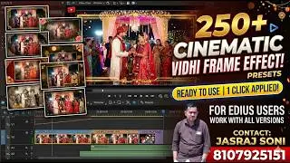 250 CINEMATIC VIDHI FRAME EFFECT|| EDIUS VIDHI EFFECT NEW 2026 || VIDEO MIXING WALLAH