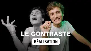 TOUT est une question de CONTRASTE [REALISATION]
