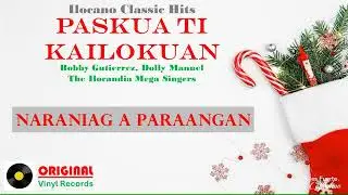Bobby Gutierrez, Dolly Manuel, Ilocandia Singers • NARANIAG A PARAANGAN