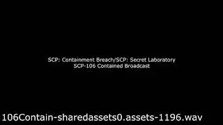 SCP: Containment Breach and SCP: Secret Laboratory - SCP-106 Recontainment Announcement