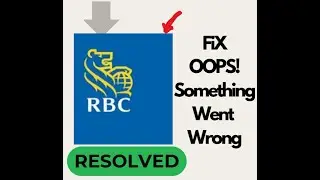 Fix RBC Mobile Oops Something Went Wrong Error on Android | Easy Solution! 