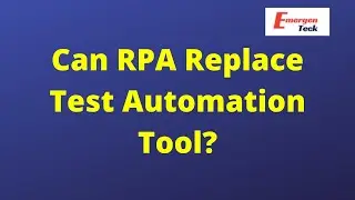 Can RPA replace Test Automation Tool or will be a complementary part of Test Automation Strategy?