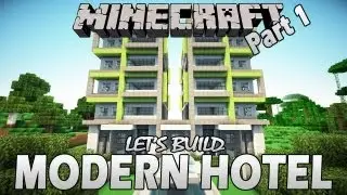 Minecraft - How To Build A Hotel - Part 1 (Let's Build)