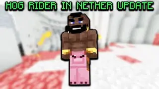 The HOG RIDER was added to the Nether Update (Hypixel Skyblock)