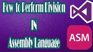 How to perform division in Assembly Language | Bhinder World