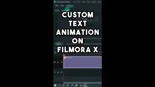 Custom Text Animation On Filmora X | New Features Of Filmora X | 