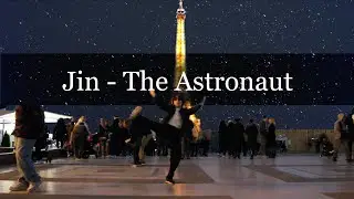[K-POP IN PUBLIC] Jin - The Astronaut (Paris)