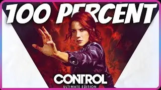 Control: ultimate edition - 100% complete game (all achievements/all collectibles/all DLC)