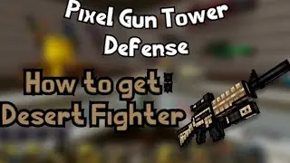 How to get the Desert Fighter gun - Pixel Gun Tower Defense [Roblox]