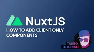 Turbo Tutorial | Nuxt 3: How to add client only components