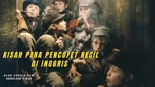 Kerasnya Hidup Di Inggris Sampai Jadi Pencopet | Alur Cerita Film Oliver Twist