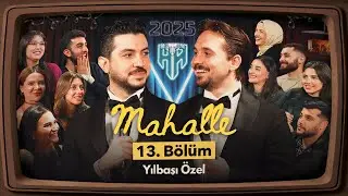 Mahalle 13.Bölüm | Yılbaşı Özel