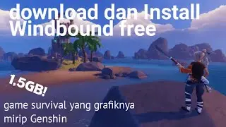 install game Windbound free | v1.3.40746.183 | game survival yang hampir mirip Genshin Impact