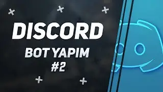 Discord Bot Yapım #2 #discord #discordbot