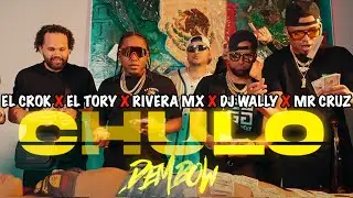EL CROK - CHULO (Video Oficial) ❌ El Tory ❌ Rivera MX ❌ Dj Wally ❌ Mr Cruz (Dir. Vlogthis)