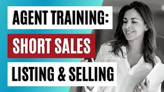 REALTORS: Real Estate Short Sale Training (Part 4 of 5) - Getting listings and closings
