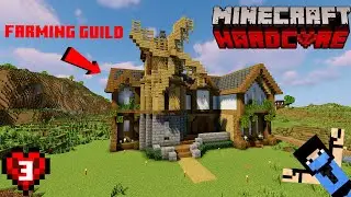 The Farmer's Guild! | Minecraft Hardcore S1E3