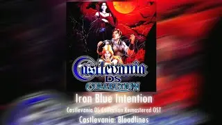 Iron Blue Intention - Bloodlines | Castlevania DS Collection Remastered Soundtrack