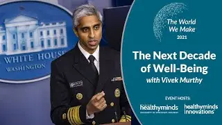 The World We Make 2021 - The Next Decade of Well-Being