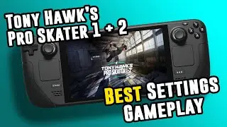 Tony Hawk's Pro Skater 1 & 2 | Performance & Best Settings | Steam Deck | 40FPS 40Hz