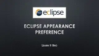 Changing Eclipse Appearance