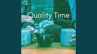 Quality Time