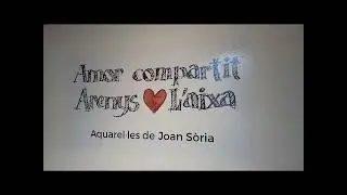 Amor compartit  Arenys  L'aixa  Aquarel·les de Joan Sòria