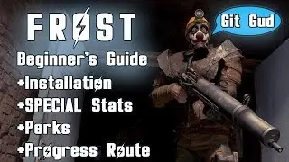 Fallout 4 FROST - A Beginner's Guide - Install - SPECIAL Stats - Perks - How to Progress