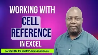 Working with Cell References in Excel
