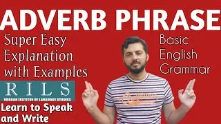 What is Adverb Phrase? | Adverb phrase and examples | Basic English Grammar | RILS The Lingua Expert