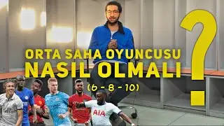 ORTA SAHA OYUNCUSU NASIL OLMALI - ORTA SAHA NASIL OYNAMALI ?