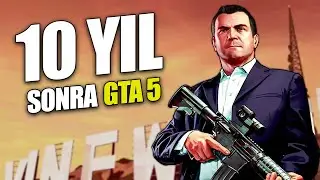 10 Yıl Sonra Gta 5 Oynamak | İnceleme