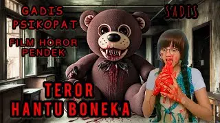 TEROR HANTU BONEKA | FILM HOROR PENDEK | GADIS PSIKOPAT | KANIBAL | SADIS