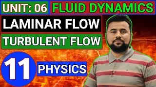 Fluid Flow | Laminar Flow | Turbulent Flow | Ideal Fluid FSc Class11 Physics