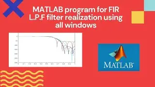 MATLAB program for Realization of FIR LPF filter using all windows#matlab#matlabprogramming