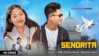 Senorita ft RMB Official || Official Video || Jahrin Production || New Garo Song 2023