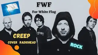 Radiohead - Creep / FWF - Cover de Radiohead Version Longue - Rock
