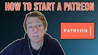 How to Setup a Patreon Page - Beginners Guide to Patreon