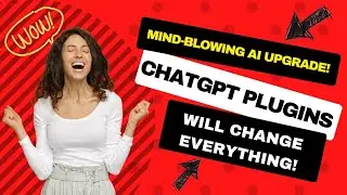 MINDBLOWING AI Upgrade!: ChatGPT PLUGINS Will Change Everything!