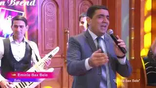 Qara Vedibasarli - Eminlə Bax Belə - Babalı mənim boynuma