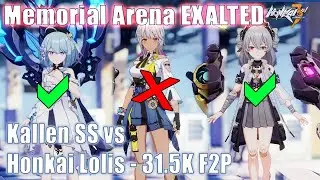 Kallen vs Honkai Lolis - Memorial Arena EXALTED / 31.5K F2P / Honkai Impact 3rd