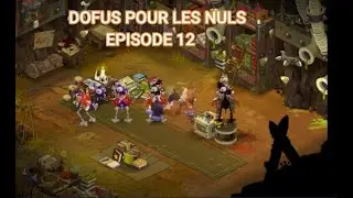 aventure dofus pour les nuls épisode 12